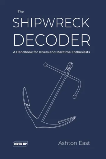 The Shipwreck Decoder - Ashton East