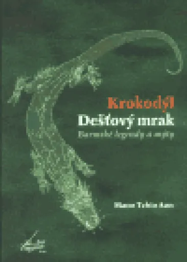 Krokodýl Dešťový mrak - Lubomír Anlauf, Maun Tchin Aun