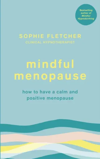 Mindful Menopause - Sophie Fletcher