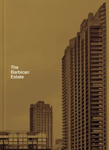 The Barbican Estate - Christoffer Rudquist, Stefi Orazi