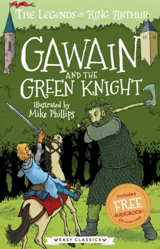 Gawain and the Green Knight (Easy Classics) - Tracey Mayhew