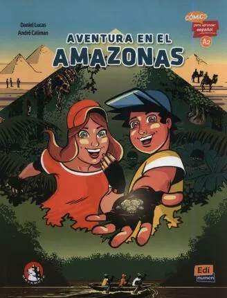 Aventura en el Amazonas (A2) : Comics para aprender espanol