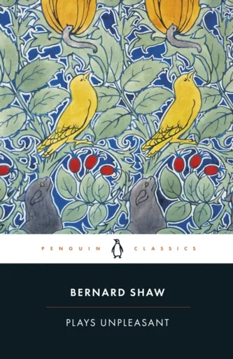 Plays Unpleasant - George Bernard Shaw