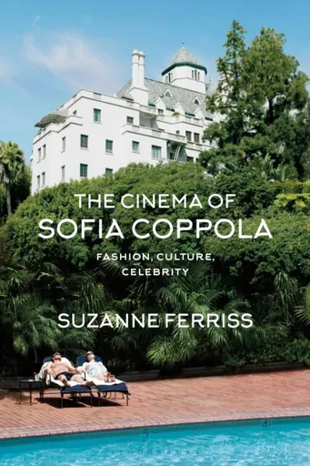 The Cinema of Sofia Coppola - Professor Suzanne  Ferriss