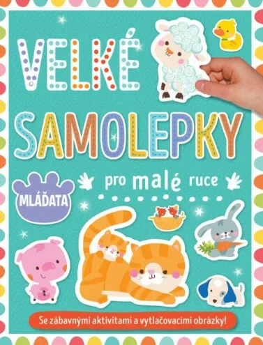 Velké samolepky pro malé ruce Mláďata - Véronique Petit