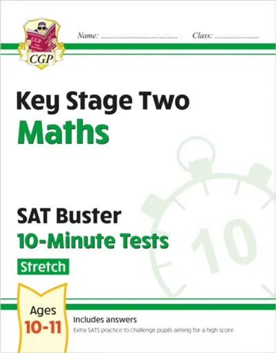 KS2 Maths SAT Buster 10-Minute Tests - Stretch (for the 2026 tests) - CGP Books