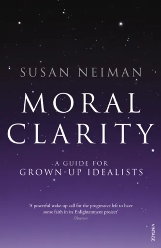 Moral Clarity - Susan Neiman