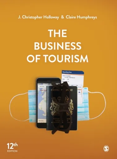 The Business of Tourism - Claire Humphreys, J. Christopher Holloway