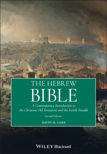 The Hebrew Bible - David M.  Carr