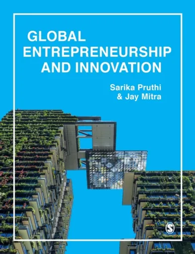 Global Entrepreneurship & Innovation - Jay Mitra, Sarika Pruthi