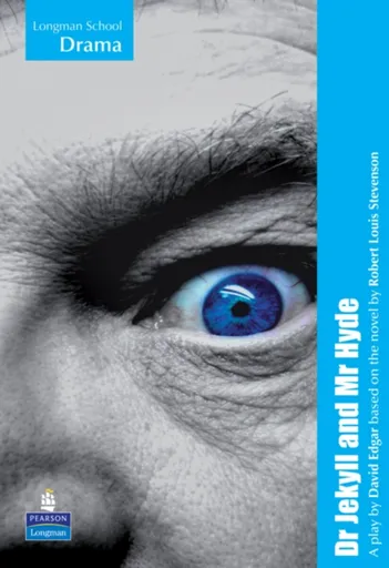 Longman School Drama: Dr Jekyll and Mr Hyde playscript - David Edgar