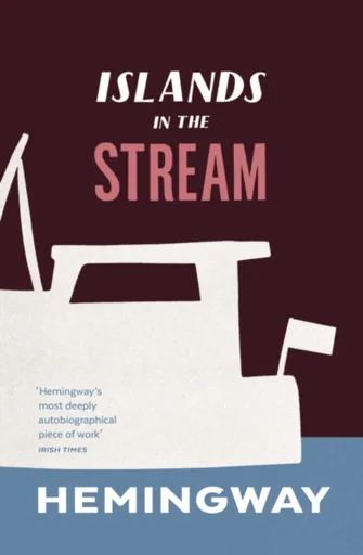 Islands in the Stream - Ernest Hemingway