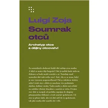 Soumrak otců: Archetyp otce a dějiny otcovství (978-80-7260-551-4)