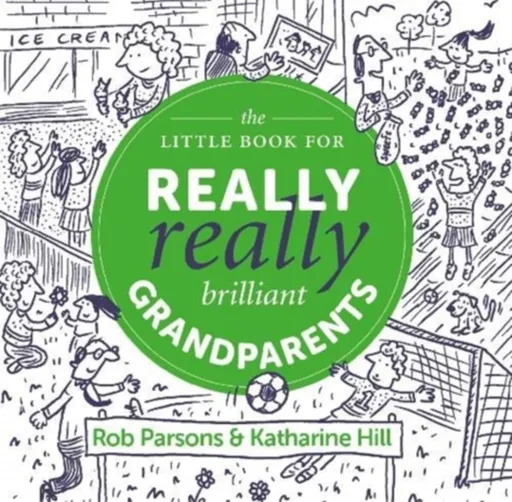 The Little Book for Really Really Brilliant Grandparents - Katharine Hill