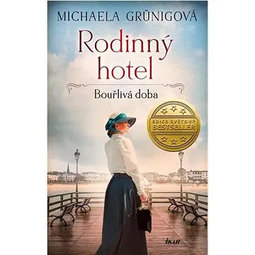 Rodinný hotel Bouřlivá doba (978-80-249-4793-8)