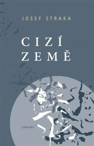 Cizí země - Jana Majcherová, Josef Straka
