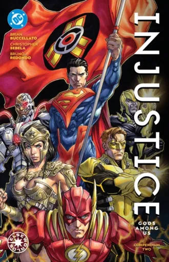 Injustice: Gods Among Us Compendium Two - Brian Buccellato, Bruno Redondo
