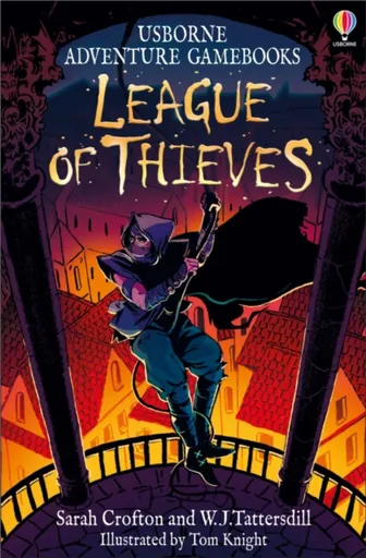 League of Thieves - Sarah Crofton, W.J. Tattersdill
