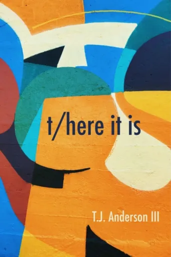 t/here it is - T.j. Anderson Iii