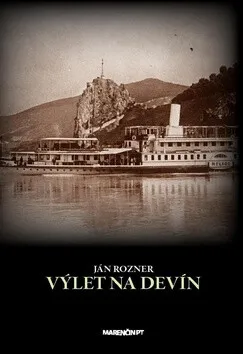 Výlet na Devín - Ján Rozner