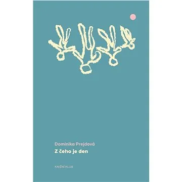 Z čeho je den (978-80-242-7577-2)