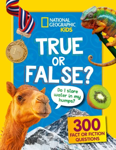 True or False? - National National Geographic Kids