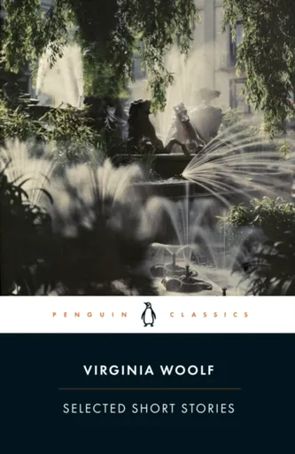 Selected Short Stories - Virginia Woolfová