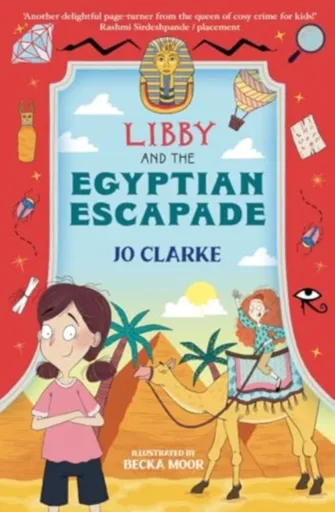 Libby and the Egyptian Escapade - Clarke John Henry