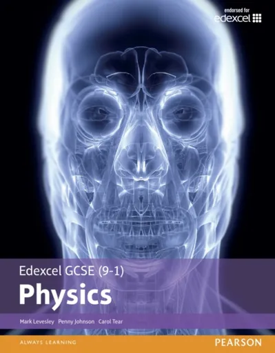 Edexcel GCSE (9-1) Physics Student Book (Edexcel (9-1) GCSE Science 2016) - Penny Johnson, Carol Tear, Mark Levesley