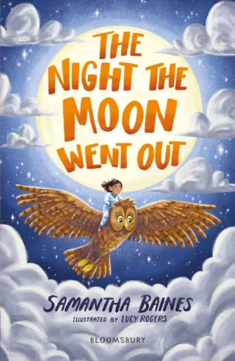 The Night the Moon Went Out: A Bloomsbury Reader - Samantha Baines