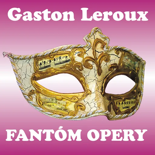 Fantóm opery - Gaston Leroux - audiokniha