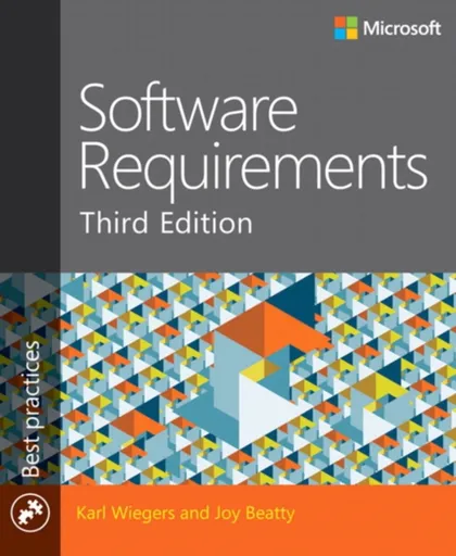 Software Requirements - Joy Beatty, Karl Wiegers