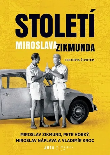 Století Miroslava Zikmunda - Miroslav Náplava, Petr Horký, Vladimír Kroc, Miroslav Zikmund
