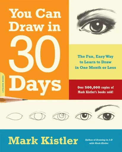 You Can Draw in 30 Days - Mark Kistler