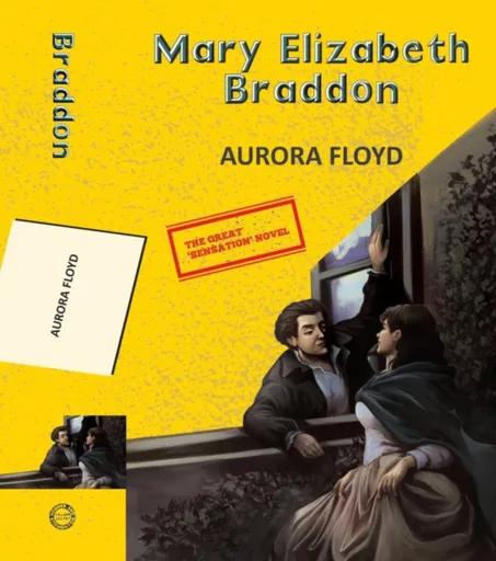Aurora Floyd - Mary Elizabeth Braddonová