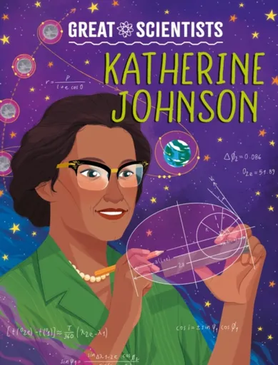 Great Scientists: Katherine Johnson - Ruth Percival