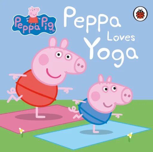 Peppa Pig: Peppa Loves Yoga - Peppa Pig