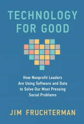 Technology for Good - Jim Fruchterman