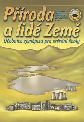 Příroda a lidé Země, učebnice zeměpisu pro SŠ - Ivan Bičík, kolektiv autorů