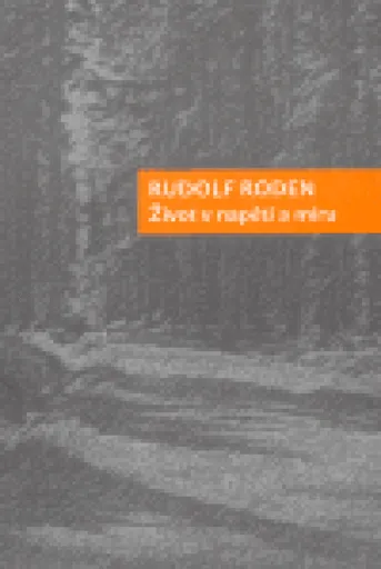 Život v napětí a míru - Rudolf Roden