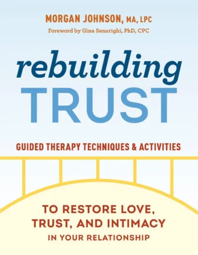 Rebuilding Trust - Morgan Johnson