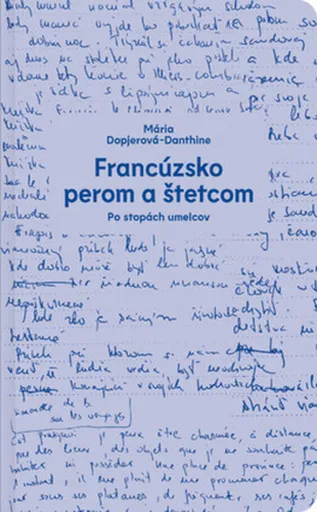 Francúzsko perom a štetcom - Mária Dopjerová-Danthine