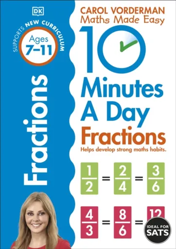 10 Minutes A Day Fractions, Ages 7-11 (Key Stage 2) - Carol Vorderman