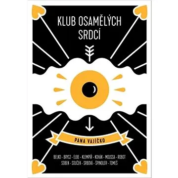 Klub osamělých srdcí pana vajíčko (978-80-87973-57-8)