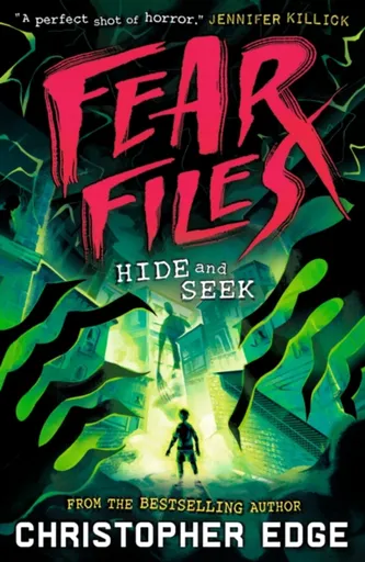 Fear Files: Hide and Seek - Christopher Edge