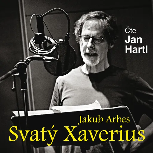 Svatý Xaverius - Jakub Arbes - audiokniha