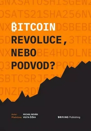 Bitcoin - Revoluce, nebo podvod? - Michal Novák