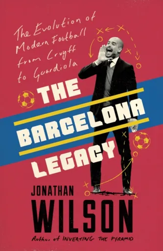 The Barcelona Legacy - Wilson Jonathan