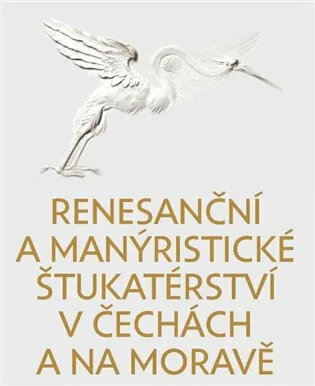 Renesanční a manýristické štukatérství v Čechách a na Moravě - Pavel Waisser