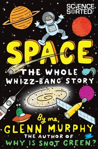 Space: The Whole Whizz-Bang Story - Glenn Murphy